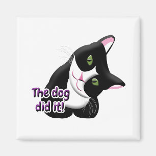 The dog did it Cat Magnet