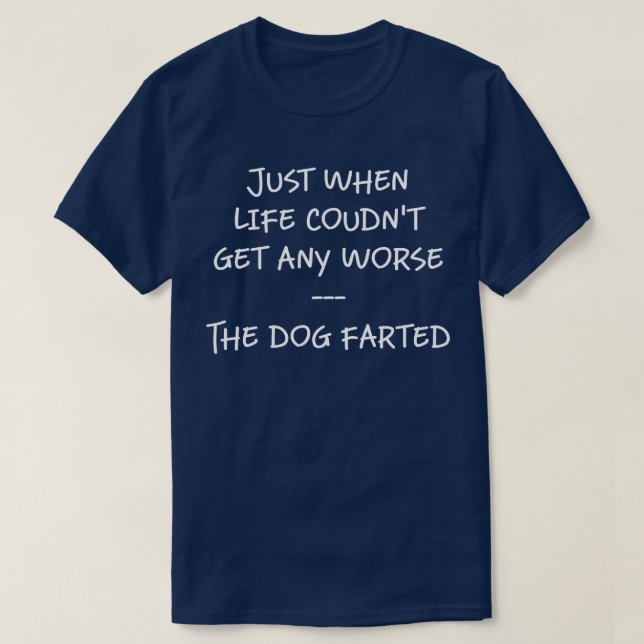 The Dog Farted T-Shirt (Design Front)