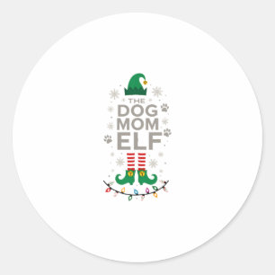 The Dog Mom Elf Xmas Funny Dogs lover Christmas Do Classic Round Sticker