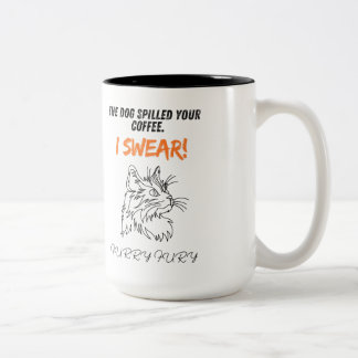 The dog spilled your coffee, not me! Two-Tone coffee mug