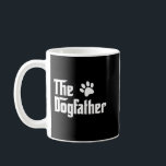 The Dogfather Best Dog Dad Ever Funny Dog Dad Fath Coffee Mug<br><div class="desc">The Dogfather Best Dog Dad Ever Funny Dog Dad Father's Day</div>
