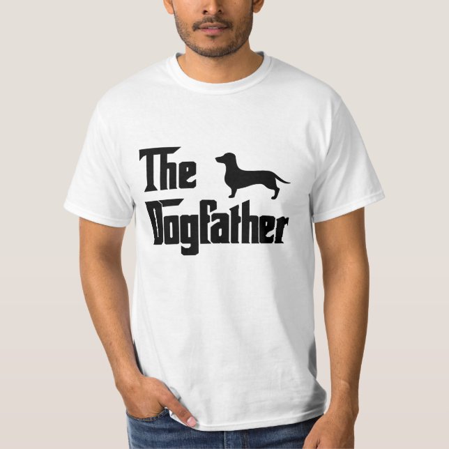The Dogfather dachshund Funny Dog Owner  T-Shirt (Front)