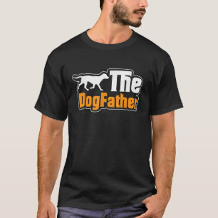The Dogfather Funny Dog Lover T-Shirt