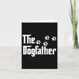 The Dogfather T Shirt Dad Fathers Day Gift Dog Lov Card