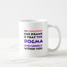 The Dogma Lives Loudly