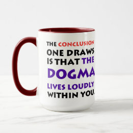 The Dogma Lives Loudly tall mug