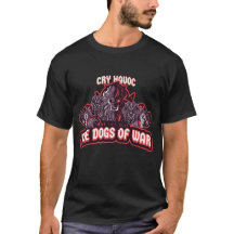 The Dogs of War T-Shirt