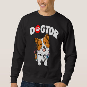 The Dogtor Cute Corgi  Women Love Doggy Doctor 1 Sweatshirt