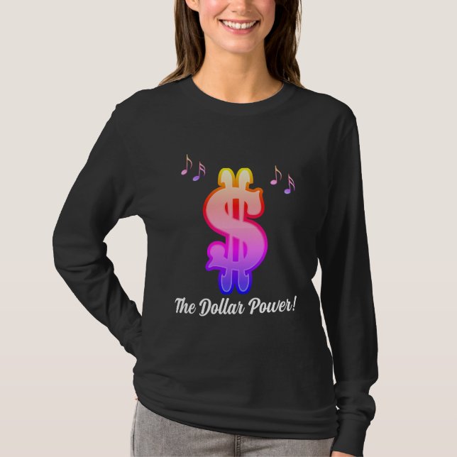 The Dollar Power  T-Shirt (Front)