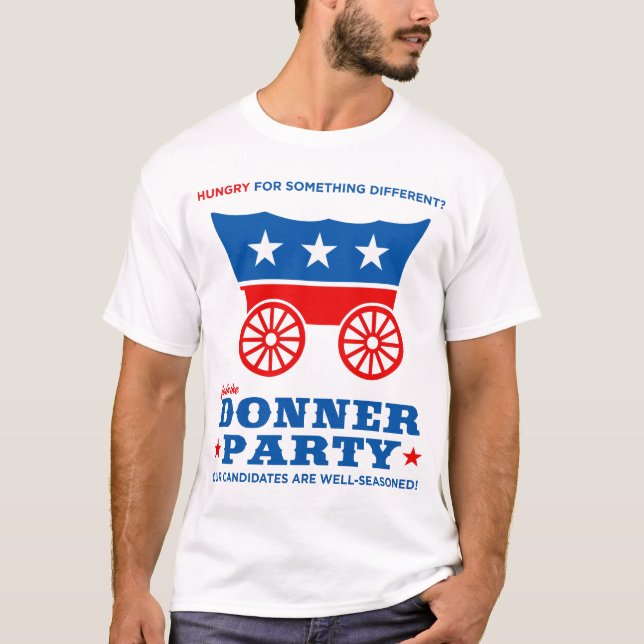 The Donner Party - hungry for something different? T-Shirt (Front)