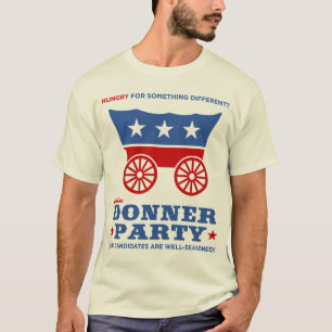 The Donner Party - hungry for something different? T-Shirt