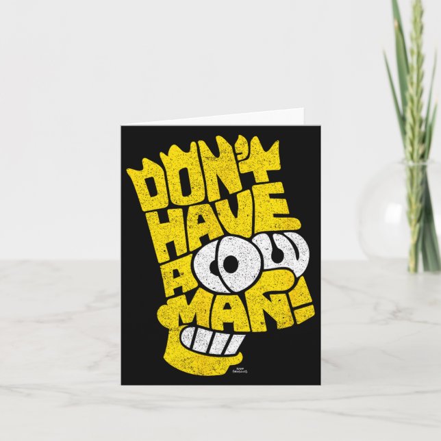 The Don't Have A Cow Man  Card (Front)