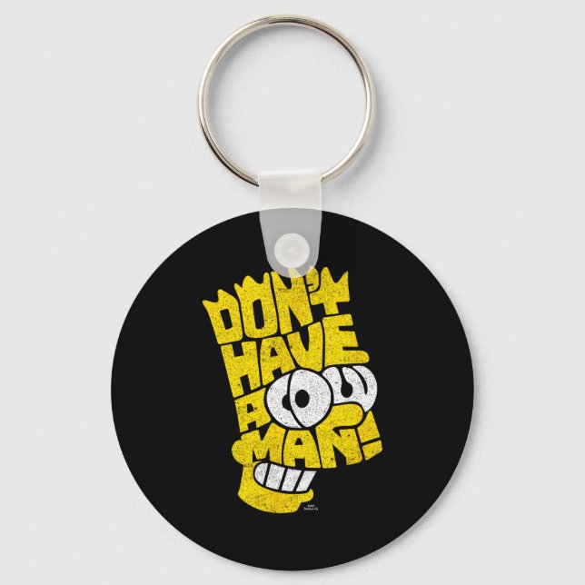 The Don't Have A Cow Man  Key Ring (Front)