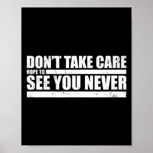The Don't Take Care Challenge Quote (distressed Co Poster