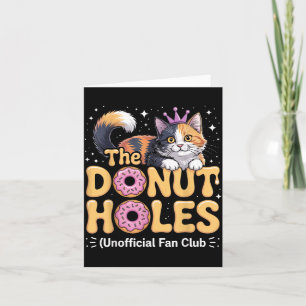 The Doughnut Holes Fan Club Funny Cat Meme Doughnu Card