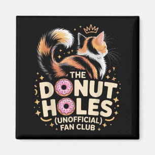 The Doughnut Holes Fan Club Funny Cat Meme Doughnu Magnet