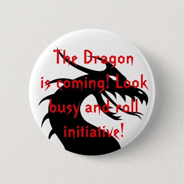 The Dragon is coming! 6 Cm Round Badge (Front)