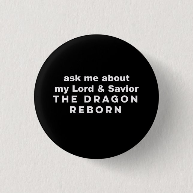 The Dragon Rebutton 3 Cm Round Badge (Front)