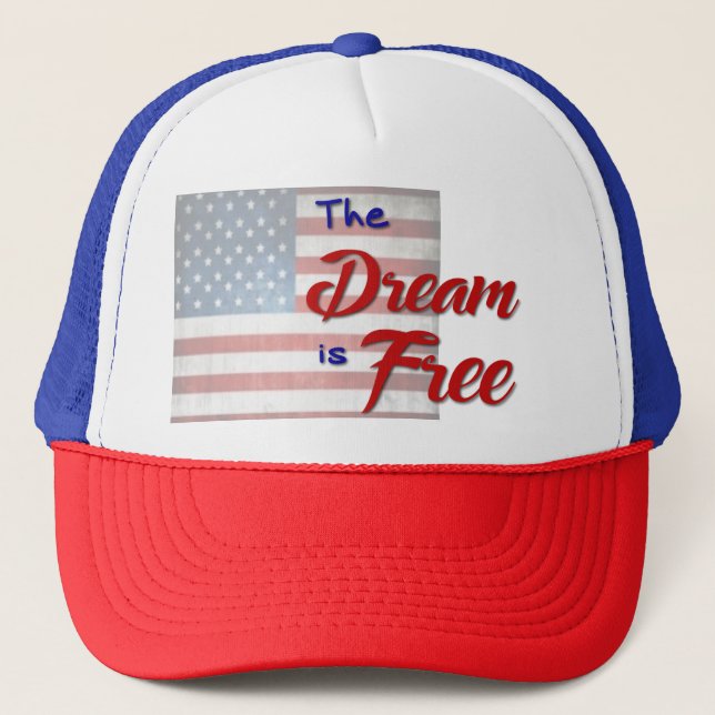 The Dream Is Free Hat (Front)