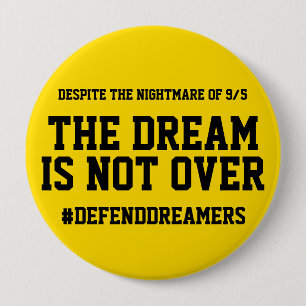 The Dream Is Not Over Daca Support Button