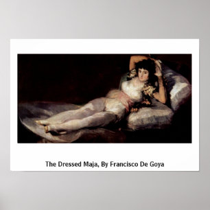 The Dressed Maja, By Francisco De Goya Poster
