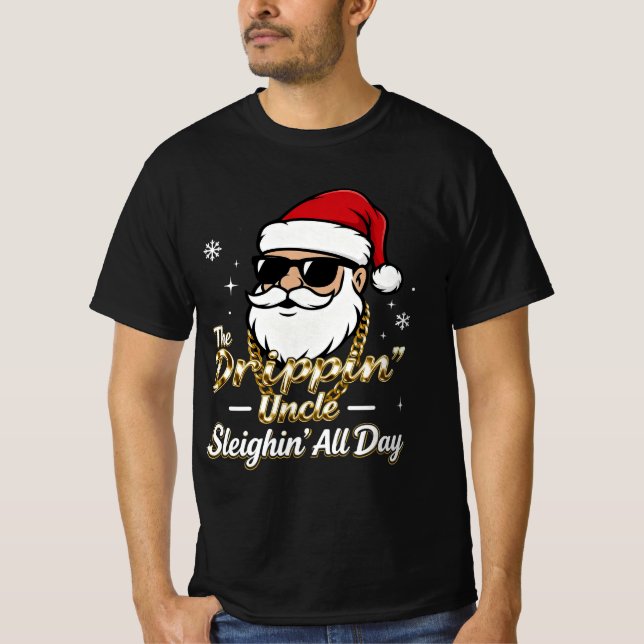 The Drippin’ Uncle – Sleighin’ All Day | Urban Chr T-Shirt (Front)