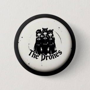 THE DRONES  6 CM ROUND BADGE