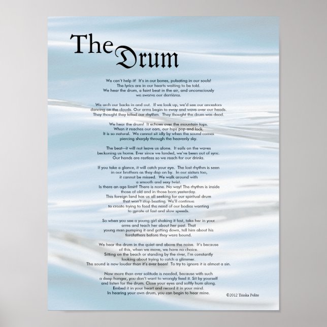 The Drum ©2012 by Trinka Polite (poster) Poster (Front)