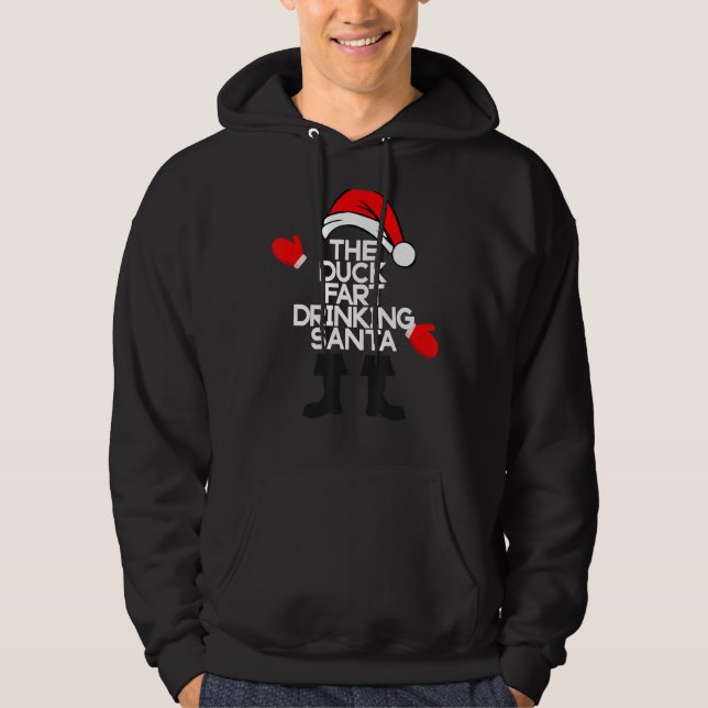 The Duck Fart Drinking Santa  Whiskey Christmas Hoodie (Front)