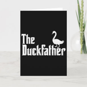 The Duck Father Duck Lover Quack Dad Fathers Day G Card