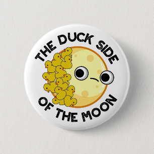The Duck Side Of The Moon Funny Astronomy Pun 6 Cm Round Badge
