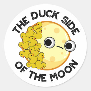 The Duck Side Of The Moon Funny Astronomy Pun  Classic Round Sticker
