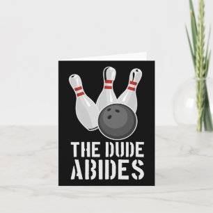 The Dude Abides Funny Bowling - Men Women T Shirt Card
