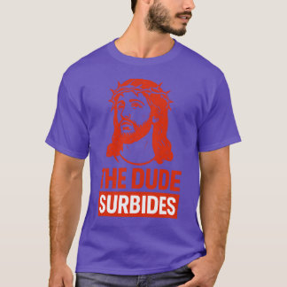 The Dude Surbides T-Shirt