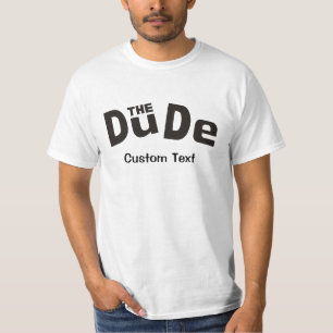 The Dude T-Shirt