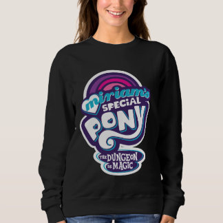 The Dungeon is Magic: Miriam's Special Pony Sweatshirt