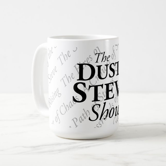 The Dusty Steve Show Mug (Front Left)