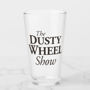The Dusty Wheel Show Podcast: Name Bar Glass
