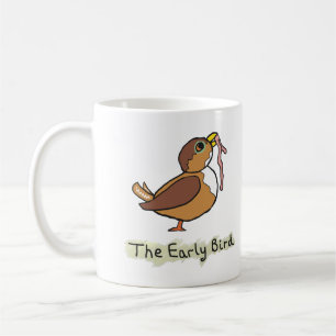 The Early Bird Catches The Worm Coffee Mug