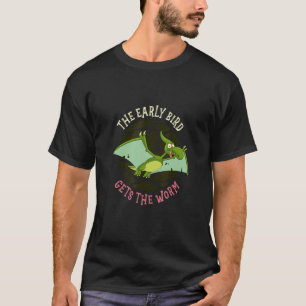 The Early Bird Gets The Worm Animal Pterodactyl T-Shirt