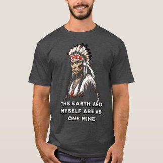The earth and mysare as one mind T-Shirt
