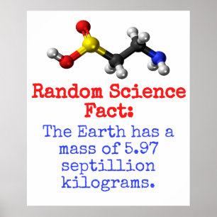 The Earth Has A Mass - Science Fact Poster