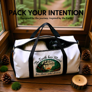 The Earth Has Music" - Nature Lover's  Duffle Bag