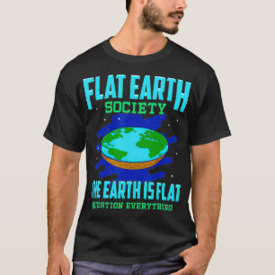The Earth Is Flat T-Shirt