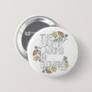 The Earth Laughs in Flowers 6 Cm Round Badge