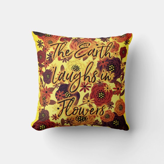 The Earth Laughs in Flowers Cushion (Front)