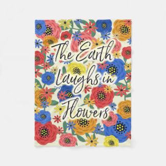 The Earth Laughs in Flowers Fleece Blanket