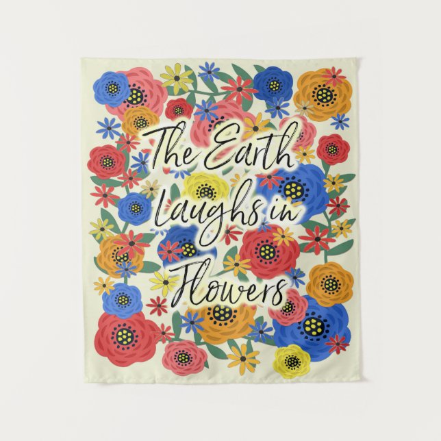 The Earth Laughs in Flowers Small Tapestry (Front)