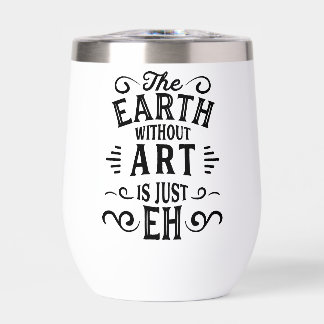 The Earth without Art is just EH