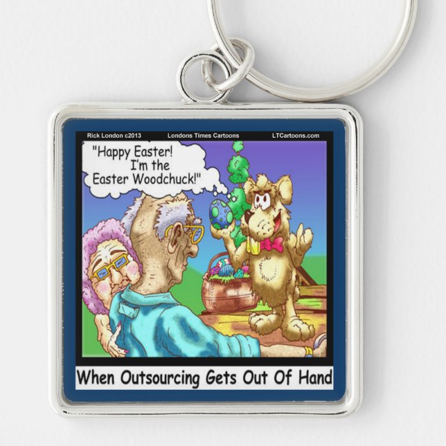 The Easter Bunny Is A Woodchuck Funny Key Ring (Front)